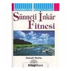 Sünneti İnkar Fitnesi - İsmail Mutlu