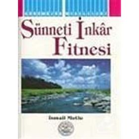 Sünneti İnkar Fitnesi - İsmail Mutlu