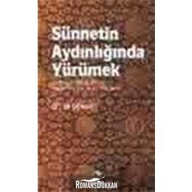 SÜNNETİN AYDINLIĞINDA YÜRÜMEK & HZ.PEYGAMBER'IN DILINDEN 100 İŞARET - ALI PEKCAN