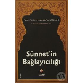 SÜNNETİN BAĞLAYICILIĞI - MUHAMMED TAQI USMANI
