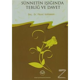 Sünnetin Işığında Tebliğ ve Davet - Fikret Karaman
