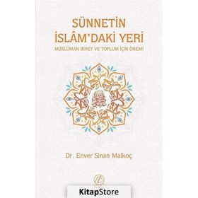 Sünnetin İslam'daki Yeri - Enver Sinan Malkoç