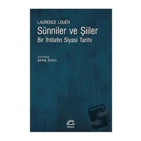 Sünniler ve Şiiler - Laurence Louer
