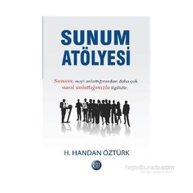 Sunum Atölyesi - H. Handan Öztürk