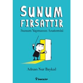 Sunum Fırsattır - Adnan Nur Baykal