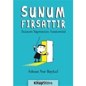 Sunum Fırsattır - Adnan Nur Baykal