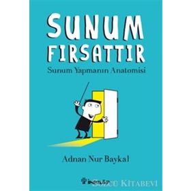 Sunum Fırsattır - Adnan Nur Baykal