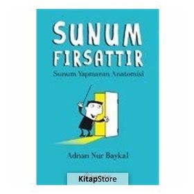 Sunum Fırsattır - Adnan Nur Baykal