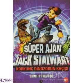 Süper Ajan Jack Stalwart 01 - Korkunç Dinozorun Kaçışı - Elizabeth Singer Hunt