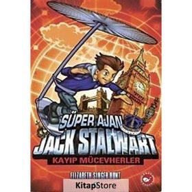 Süper Ajan Jack Stalwart 04 - Kayıp Mücevherler - Elizabeth Singer Hunt