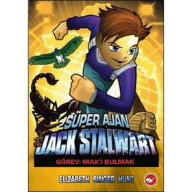 Süper Ajan Jack Stalwart 14 - Görev Max'i Bulmak - Elizabeth Singer Hunt