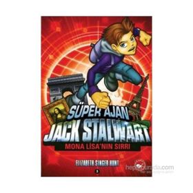 SÜPER AJAN JACK STALWART 3 - MONA LİSA'NIN SIRRI - ELIZABETH SINGER HUNT