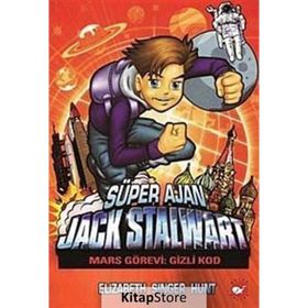 SÜPER AJAN JACK STALWART (9. KITAP) MARS GÖREVİ: GIZLI KOD - ELIZABETH SINGER HUNT