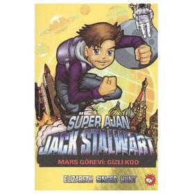 SÜPER AJAN JACK STALWART (9. KITAP) MARS GÖREVİ: GIZLI KOD - ELIZABETH SINGER HUNT