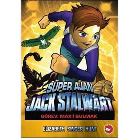 Süper Ajan Jack Stalwart Görev Max’i Bulmak - Elizabeth Singer Hunt