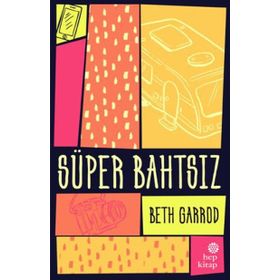 Süper Bahtsız - Beth Garrod
