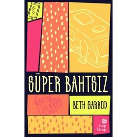 Süper Bahtsız - Beth Garrod