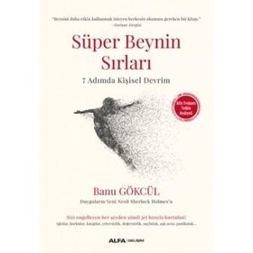 Süper Beynin Sırları-7 Adımda Kişisel Devrim - Banu Gökcül