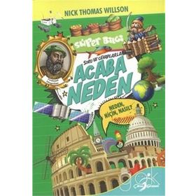 Süper Bilgi - Soru ve Cevaplarla Acaba Neden - Nick Thomas Willson