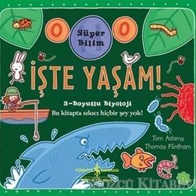Süper Bilim - İşte Yaşam! Ciltli - Tom Adams Thomas Flintham