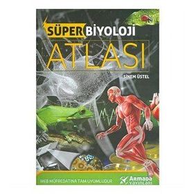 Süper Biyoloji Atlası - Sinem Üstel - Armada Yayınları