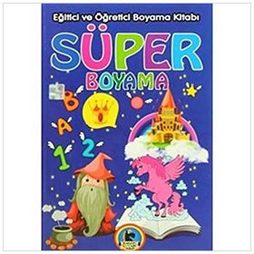 Süper Boyama - Eğitici ve Öğretici Boyama Kitabı - kollektif