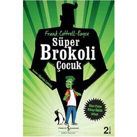 Süper Brokoli Çocuk - Frank Cottrel Boyce