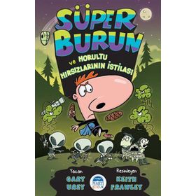 Süper Burun ve Horultu Hırsızlarının İstilası - Gary Urey