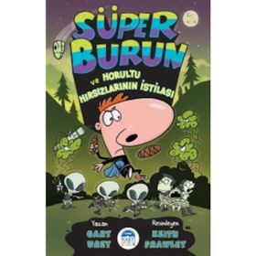 Süper Burun ve Horultu Hırsızlarının İstilası - Gary Urey