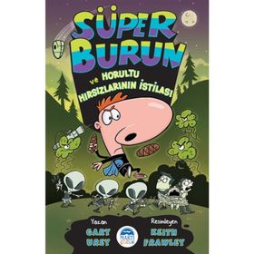 Süper Burun ve Horultu Hırsızlarının İstilası - Gary Urey