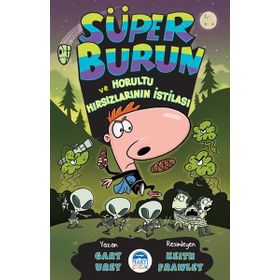 Süper Burun ve Horultu Hırsızlarının İstilası - Gary Urey