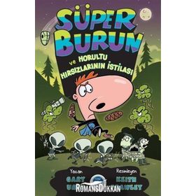 Süper Burun ve Horultu Hırsızlarının İstilası - Gary Urey