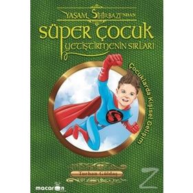 Süper Çocuk Yetiştirmenin Sırları - Turhan Güldaş