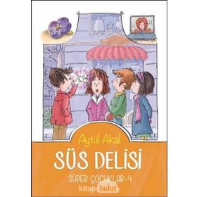 Süper Çocuklar 4 Süs Delisi Aytül Akal