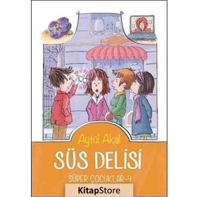 Süper Çocuklar 4 Süs Delisi Aytül Akal