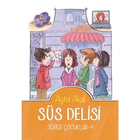 Süper Çocuklar 4 Süs Delisi Aytül Akal
