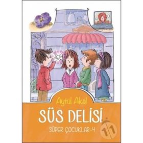 Süper Çocuklar 4 Süs Delisi Aytül Akal