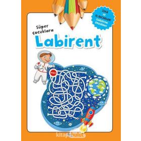 Süper Çocuklara Labirent - Gülizar Çilliyüz Çetinkaya