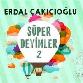 Süper Deyimler 2 - Erdal Çakıcıoğlu