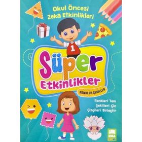Süper Etkinlikler Renkler Şekiller - Okul Öncesi Zeka Etkinlikleri - Kolektif