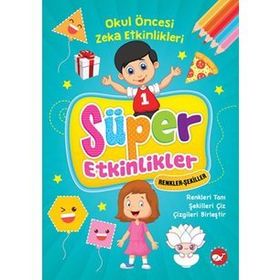 Süper Etkinlikler Renkler Şekiller - Okul Öncesi Zeka Etkinlikleri - Kolektif