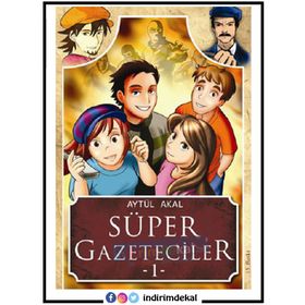 Süper Gazeteciler 1 - Serüven - Aytül Akal