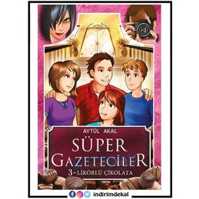 Süper Gazeteciler 3 - Likörlü Çikolata - Aytül Akal