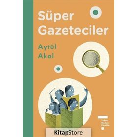 SÜPER GAZETECILER - AYTÜL AKAL