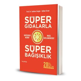 Süper Gıdalarla Süper Bağışıklık - Canfeza Sezgin Ayhan Ercan