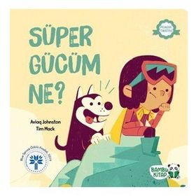Süper Gücüm Ne? - Aviaq Johnston - Bambu Kitap Yayınları