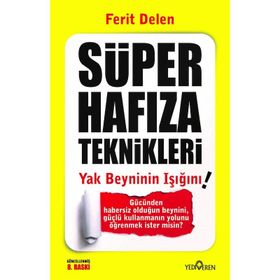 Süper Hafıza Teknikleri - Yak Beyninin Işığını - Ferit Delen