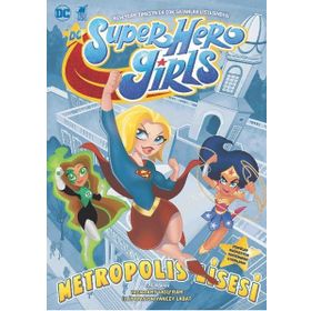 Super Hero Girls Metropolis Lisesi - Amy Wolfram