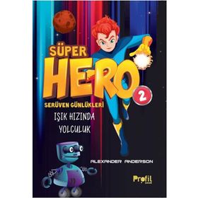 Süper Hero Işık Hızında Yolculuk Serüven Günlükleri 2 Profil Kitap