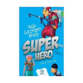 Süper Hero - Yaşlı Gezegen Ahoy - Panama Yayıncılık